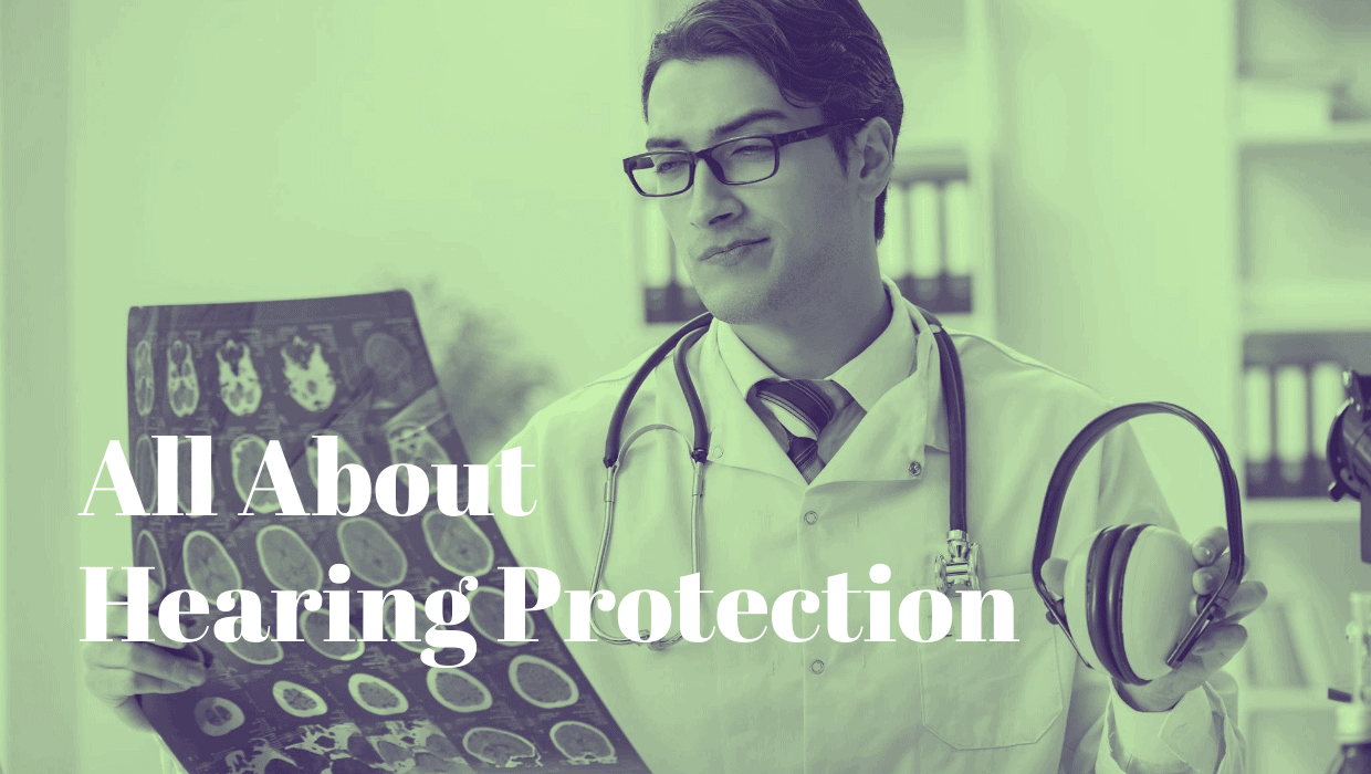 All About Hearing Protection
