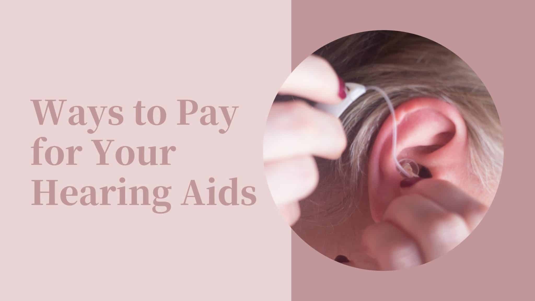 Ways to Pay for Your Hearing Aids - Mt. Hood Hearing